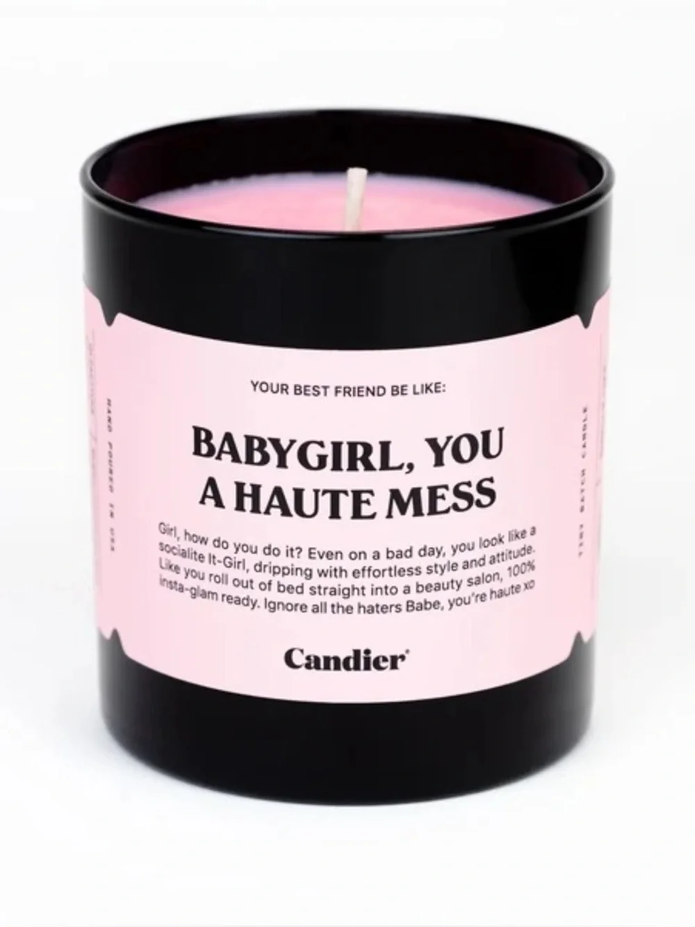 Brand New Candier Babygirl, You A Haute Mess Black Pink Candle